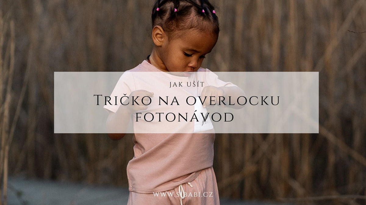 Jak ušít tričko z úpletu na overlocku - Šibabi.cz